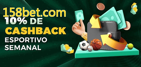 10% de bônus de cashback na 158bet.com